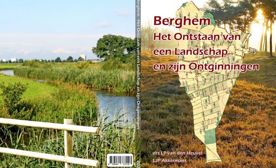 Berghem - Het Ontstaan van een Landschap en zijn Ontginningen